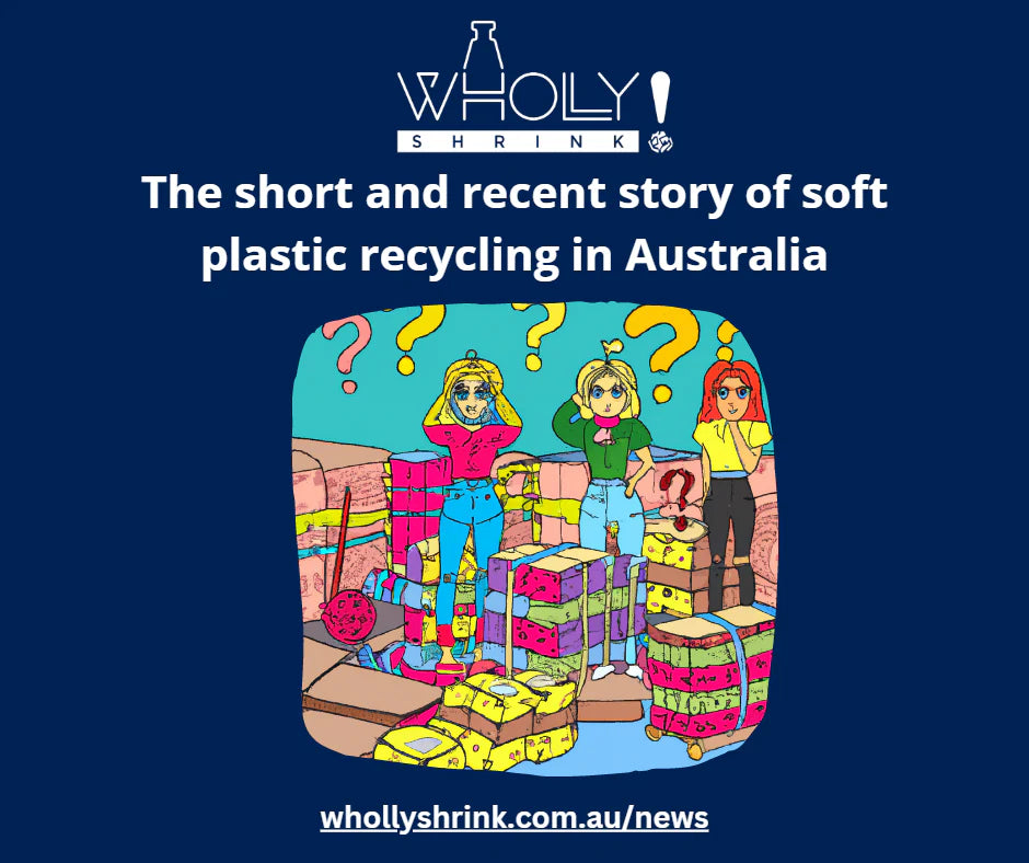 The short and recent story of soft plastic recycling in Australia
